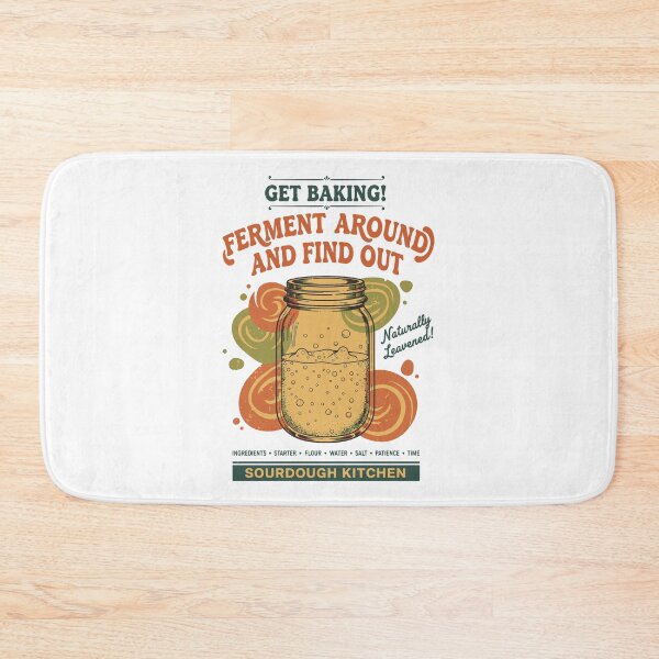 Item preview, Sourdough Ferment Around And Find Out Baking Bread designed and sold by LuminOrb.