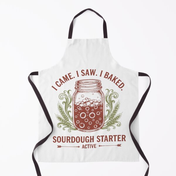 Item preview, Sourdough I Came I Saw I Baked Sourdough Starter designed and sold by LuminOrb.