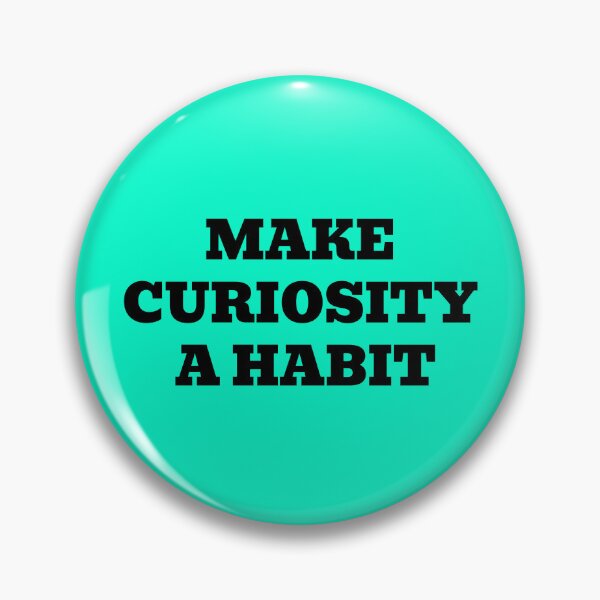 Item preview, Make Curiosity a Habit designed and sold by WakeNBake-Tees.