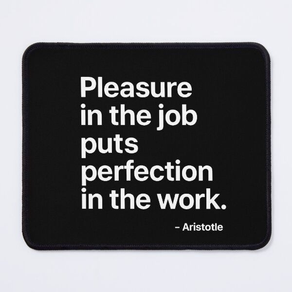 Item preview, Pleasure In The Job Aristotle Motivation Quote (White Font) designed and sold by TshirtsLabs.