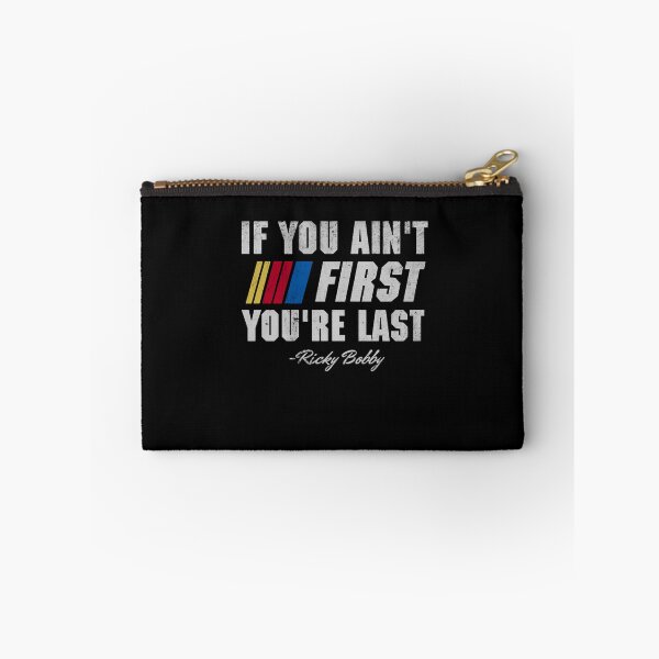 Item preview, Talladega Nights Ricky Bobby If You Ain't First You're Last  designed and sold by Laxmicreations.