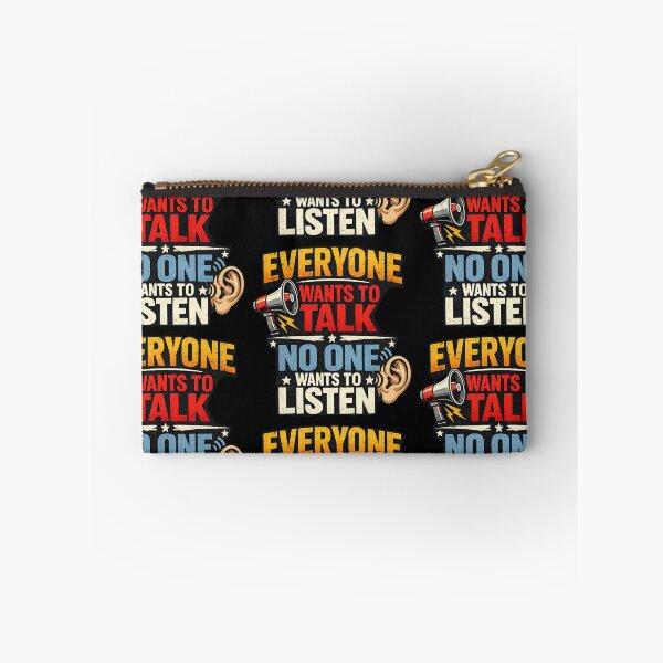 Item preview, Everyone Wants To Talk No One Wants To Listen Funny Communication Humor Design designed and sold by TeeTimeTreasure.