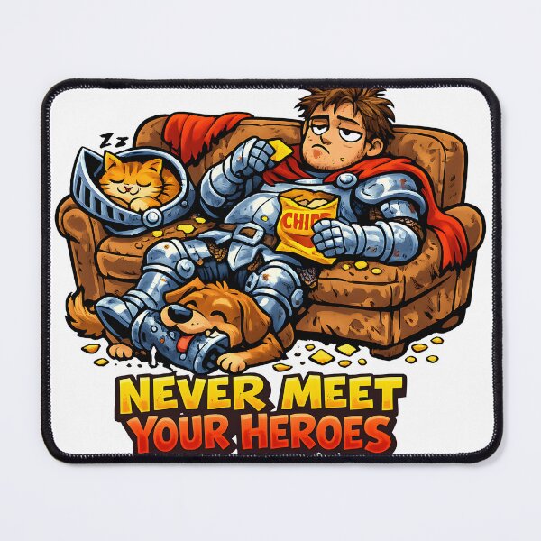 Item preview, Never Meet Your Heroes — Funny Knight Humor designed and sold by FullHousePOD.