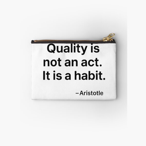 Item preview, Quality Is A Habit Aristotle Quote Minimalist (Black Font) designed and sold by TshirtsLabs.