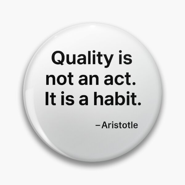 Item preview, Quality Is A Habit Aristotle Quote Minimalist (Black Font) designed and sold by TshirtsLabs.