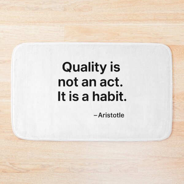 Item preview, Quality Is A Habit Aristotle Quote Minimalist (Black Font) designed and sold by TshirtsLabs.