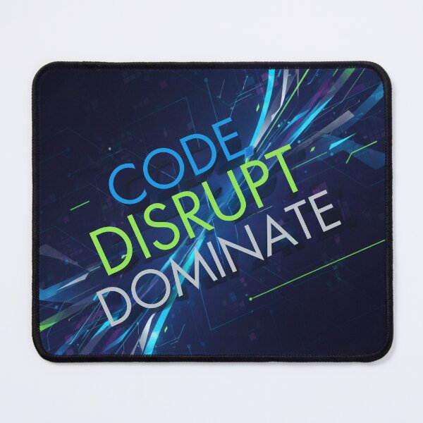 Item preview, Code.Disrupt.Dominate designed and sold by MaciejErdon.