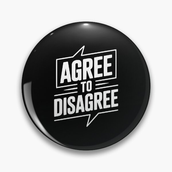 Item preview, Agree to Disagree designed and sold by Frank Ring.