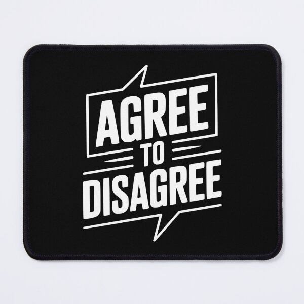 Item preview, Agree to Disagree designed and sold by Frank Ring.