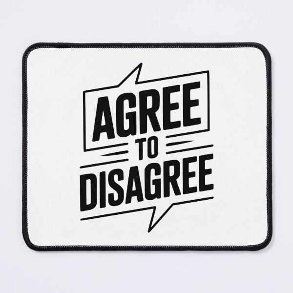 Item preview, Agree to Disagree designed and sold by Frank Ring.