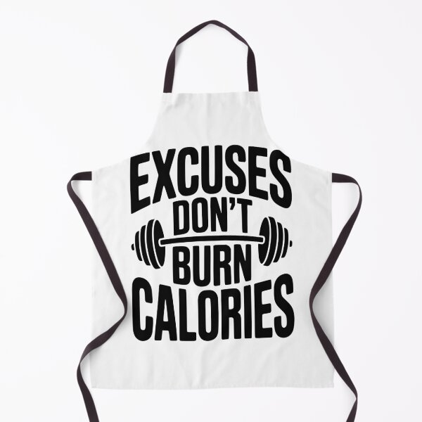 Item preview, Excuses Don't Burn Calories designed and sold by Frank Ring.