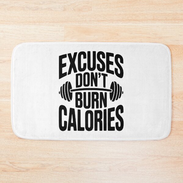 Item preview, Excuses Don't Burn Calories designed and sold by Frank Ring.