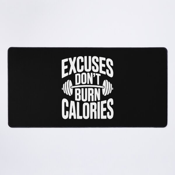 Item preview, Excuses Don't Burn Calories designed and sold by Frank Ring.