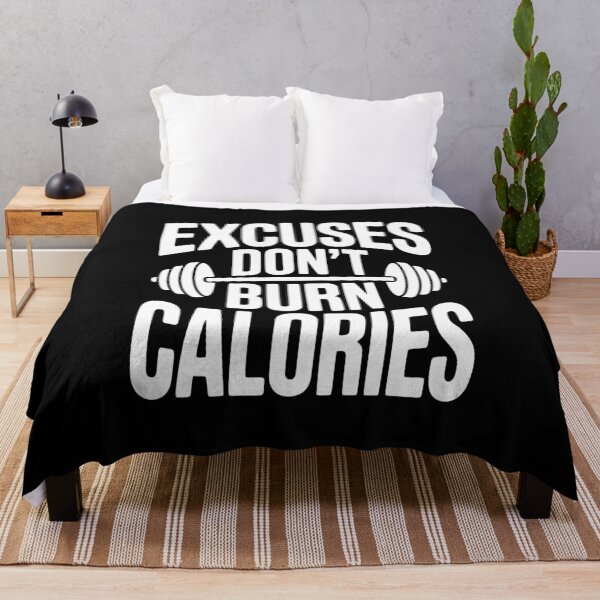 Item preview, Excuses Don't Burn Calories designed and sold by Frank Ring.