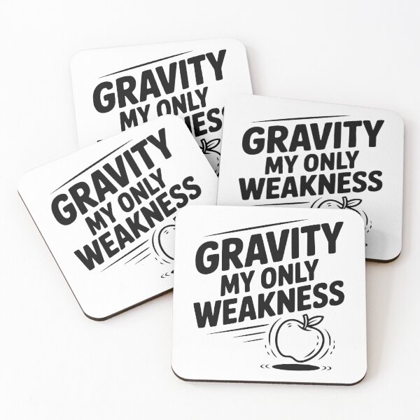 Item preview, Gravity My Only Weakness designed and sold by Frank Ring.