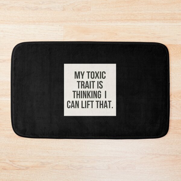 Item preview, Toxic Trait Lifting | Funny Gym Ego Quote designed and sold by ryanguas.