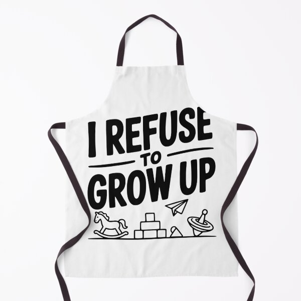 Item preview, I Refuse to Grow Up designed and sold by Frank Ring.