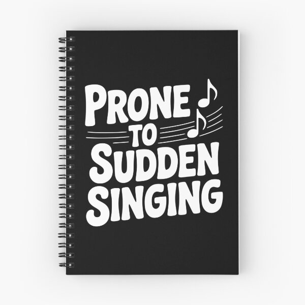 Item preview, Prone to Sudden Singing designed and sold by Frank Ring.