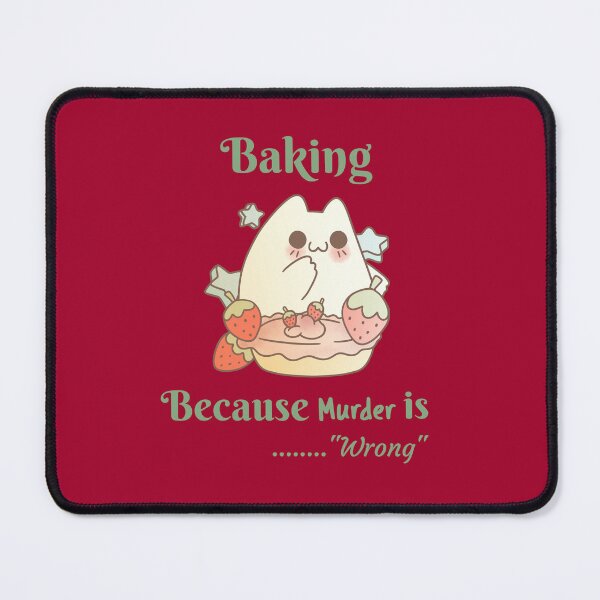 Item preview, Baking Because Murder is....Wrong: A Recipe for Restraint designed and sold by Anavak.