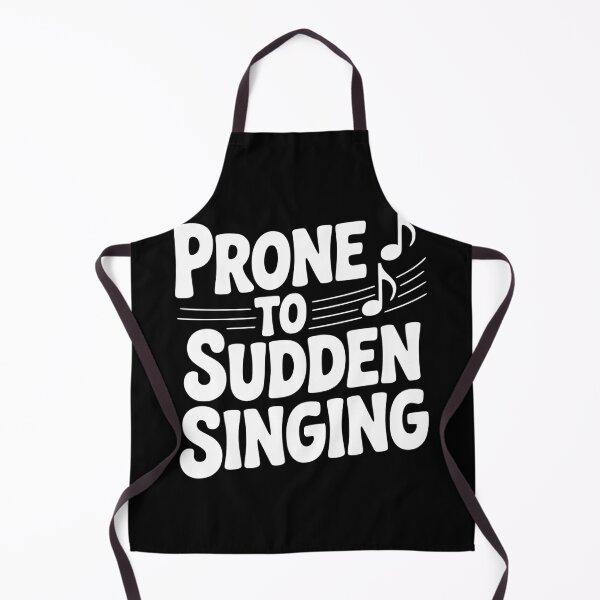 Item preview, Prone to Sudden Singing designed and sold by Frank Ring.