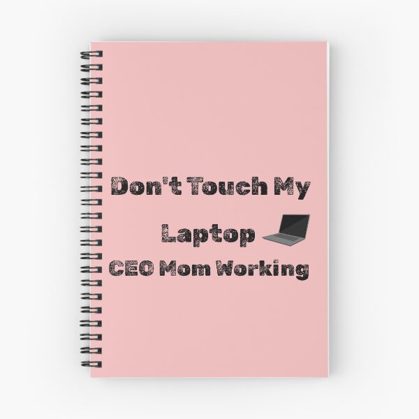 Item preview, Don't Touch My Laptop – CEO Mom Working Mode Funny Entrepreneur Mother Design designed and sold by Yassine SEBA.
