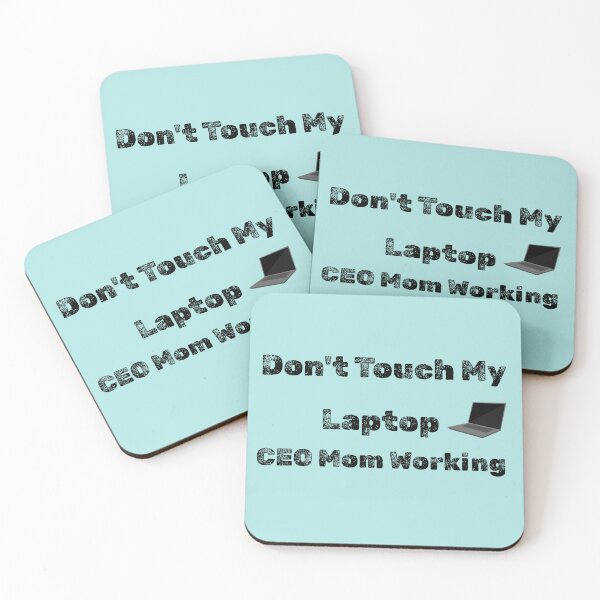 Item preview, Don't Touch My Laptop – CEO Mom Working Mode Funny Entrepreneur Mother Design designed and sold by Yassine SEBA.