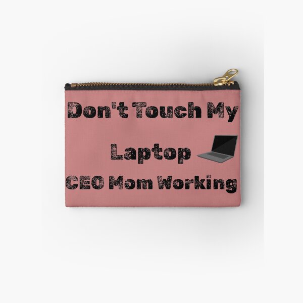 Item preview, Don't Touch My Laptop – CEO Mom Working Mode Funny Entrepreneur Mother Design designed and sold by Yassine SEBA.