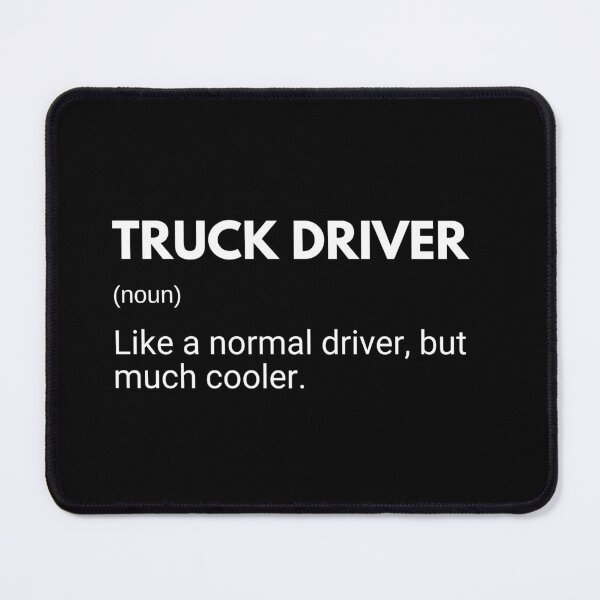Item preview, Truck Driver Like A Normal Driver But Much Cooler Funny Trucking designed and sold by CuteLovelyDesigns.