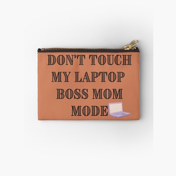 Item preview, Don't Touch My Laptop – Boss Mom Mode Funny Mompreneur Design designed and sold by Yassine SEBA.