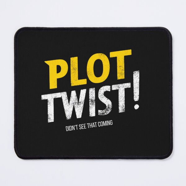 Item preview, Plot Twist Funny Sarcastic April Fools Prank designed and sold by BoxofMoments.