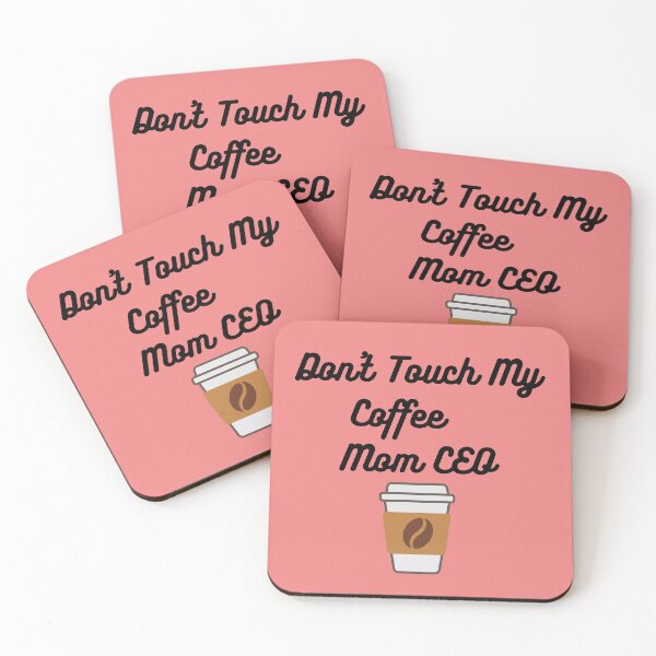 Item preview, Don't Touch My Coffee – Mom CEO Energy Funny Entrepreneur Mom Design designed and sold by Yassine SEBA.