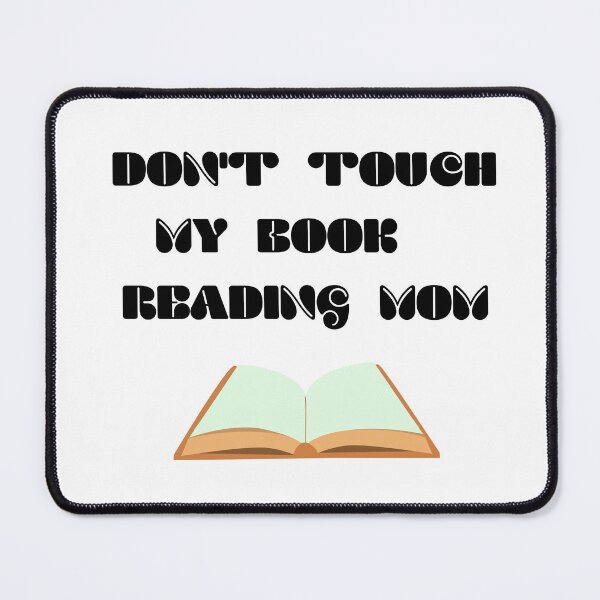 Item preview, Don't Touch My Book – Reading Mom Quiet Time Funny Book Lover Design designed and sold by Yassine SEBA.