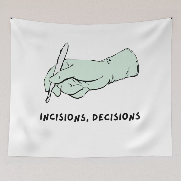 Item preview, Incisions, Decisions  designed and sold by TheMackieShop.
