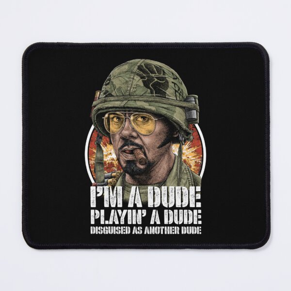 Item preview, Tropic Thunder, Kirk Lazarus, Cult Classic Im A Dude Playin' A Dude Disguised As Another Dude designed and sold by Blake Hampton.