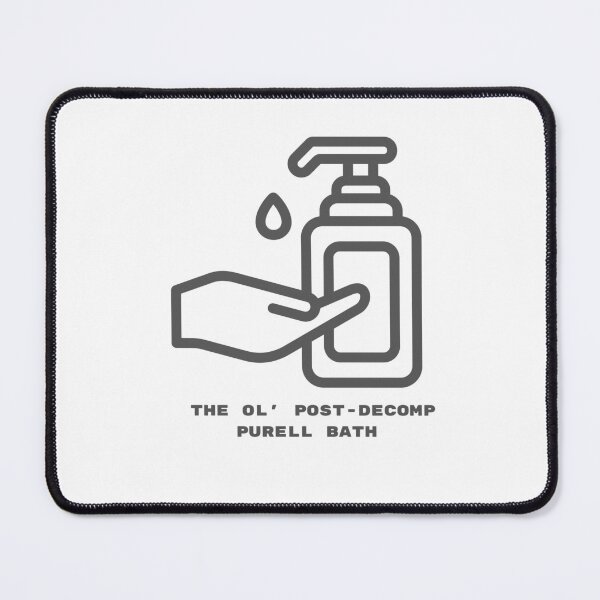 Item preview, Post-Decomp Purell Bath  designed and sold by TheMackieShop.