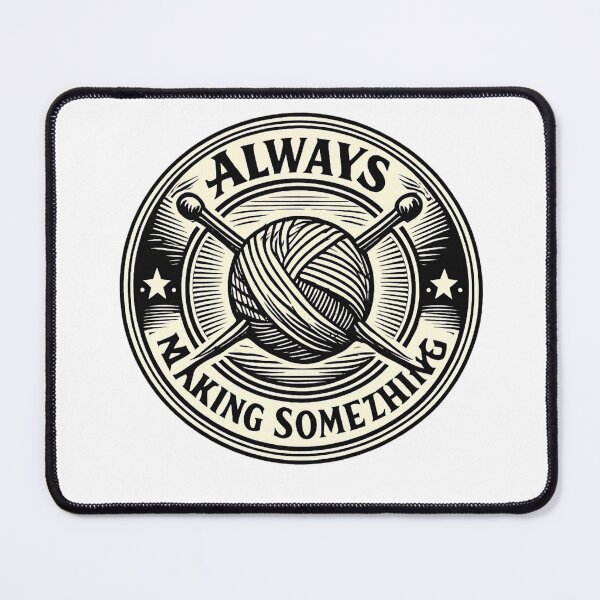 Item preview, Always Making Something  designed and sold by Iail Ioa.