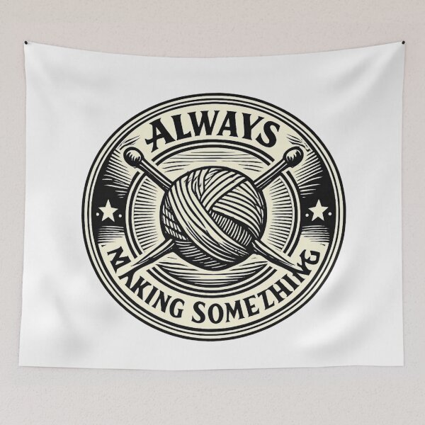 Item preview, Always Making Something  designed and sold by Iail Ioa.