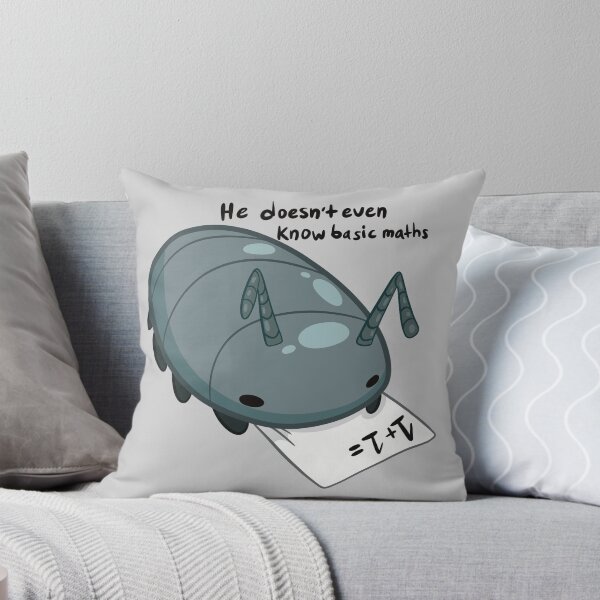 Item preview, He doesn’t even know basic maths, Isopod designed and sold by ChaosInAB0x.