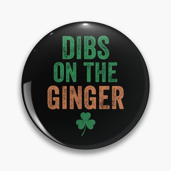 Item preview, Dibs on The Ginger I Am The Ginger Funny St Patricks Day designed and sold by avashideout.