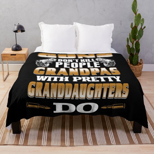 Item preview, Guns Don't Kill People Grandpas with Pretty Daughters Do designed and sold by avashideout.