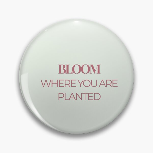 Item preview, Bloom Where You Are Planted – Minimal Inspirational Quote designed and sold by J-Nature-Vibes.