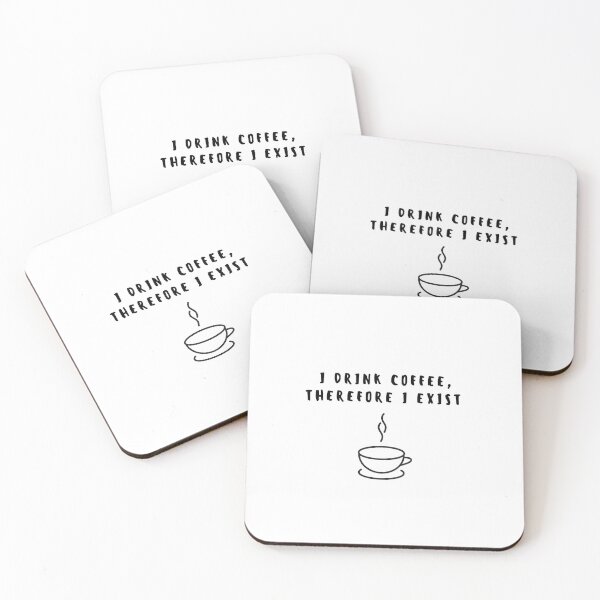 Item preview, I Drink Coffee Therefore I Exist Funny Coffee Quote designed and sold by Suiriney.