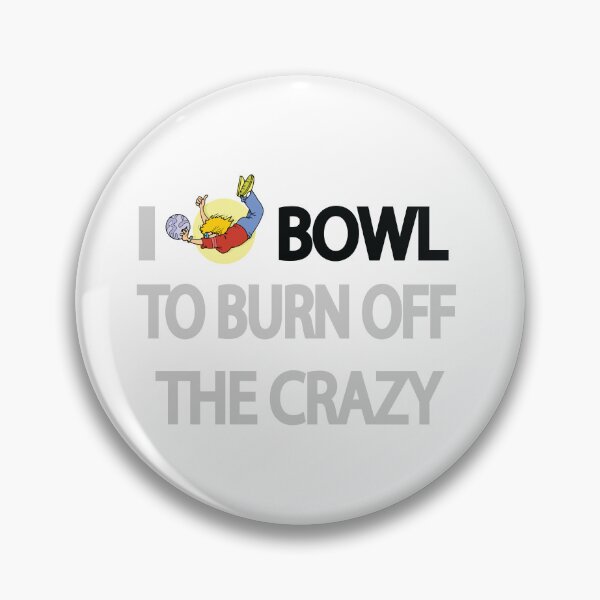 Item preview, I Bowl to Burn Off the Crazy Funny Bowling Humor Design designed and sold by Moriarty's Digital Visions.