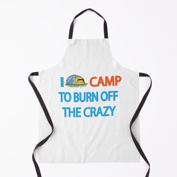 Item preview, I Camp to Burn Off the Crazy Funny Camping Humor Design designed and sold by Moriarty's Digital Visions.
