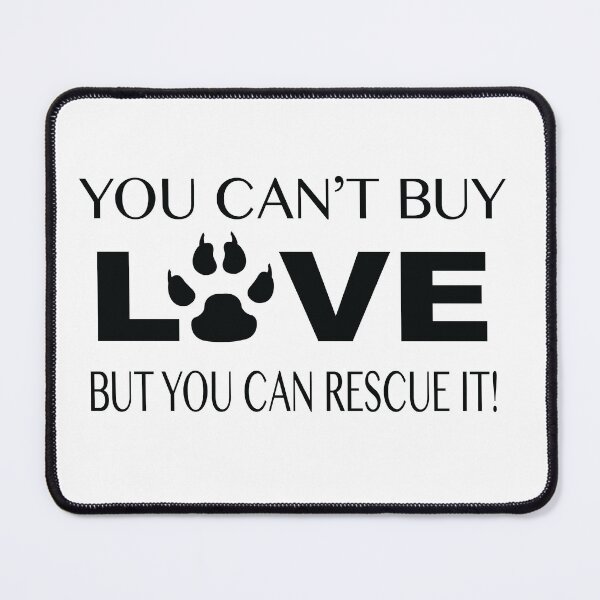 Item preview, You Can't Buy Love But You Can Rescue It Funny Dog Rescue Adoption Design designed and sold by Moriarty's Digital Visions.