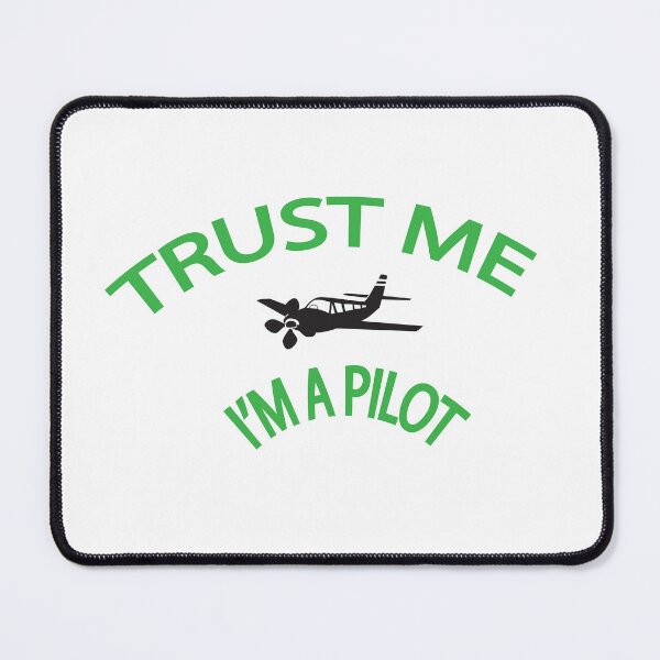 Item preview, Trust Me I'm a Pilot Funny Pilot Aviation Humor Design designed and sold by Moriarty's Digital Visions.