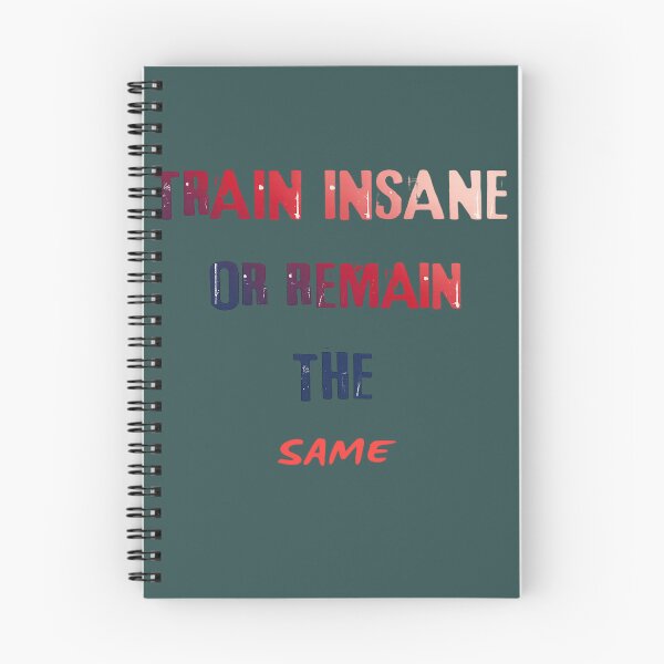 Item preview, Train Insane Gym Motivation Quote designed and sold by StorySeller85.