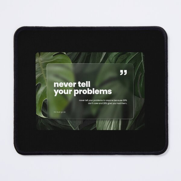 Item preview, never tell your problems designed and sold by anargamanoppo.