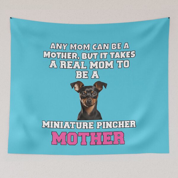 Item preview, Miniature Pincher Dog Owner Any Mom Can Be A Mother, But It Takes A Real Mom To Be A Miniature Pincher Mother designed and sold by fantasticdesign.