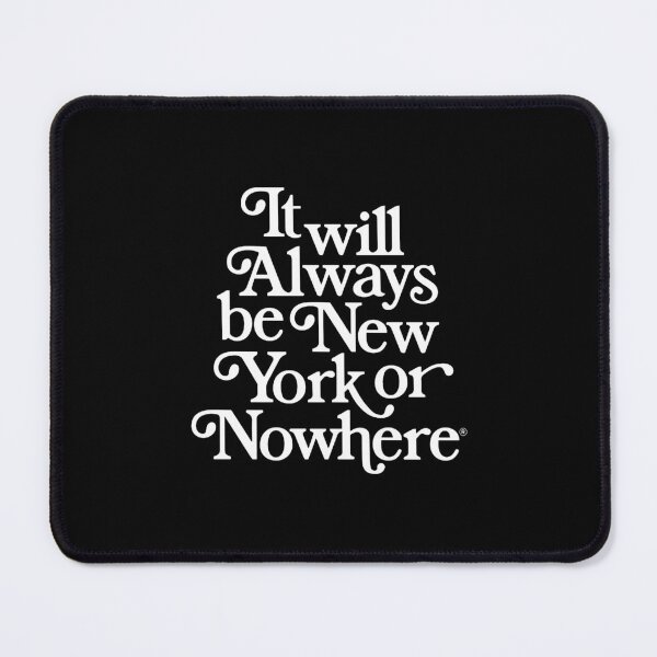 Item preview, It Will Always Be New York Or Nowhere designed and sold by arnoldajacques.